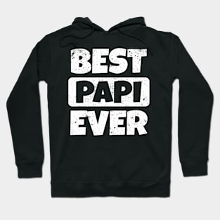 Papi World'S Best Papi Ever Hoodie